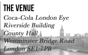 The Venue - Coca-Cola London Eye, Riverside Building, County Hall, Westminster Bridge Road, London SE1 7PB